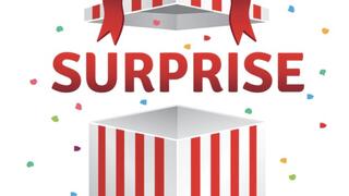 A SURPRISE FOR YOU!
