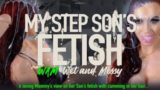 My Step-Son's Fetish - WAM