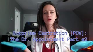 Surprise Castration [POV]: The Dr Appointment Part #2