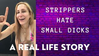 Strippers HATE Small Dicks