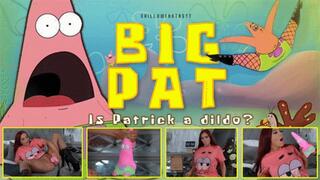 Is Patrick a Dildo?