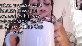 Giantess unaware vore Shrunken boss gets devoured by his Sexy Secretary Sneaky Smoke Break Slurpy Coffee Cup Vore