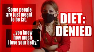 Diet: DENIED - Weight Gain Encouragement