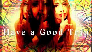 Have a Good Trip