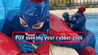 POV sucking your rubber cock