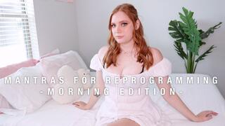 Mantras For Reprogramming (Morning Edition)