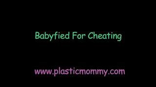 Babyfied For Cheating