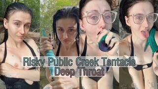 Risky Public Creek Tentacle Deep Throat