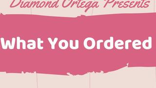 What You Ordered