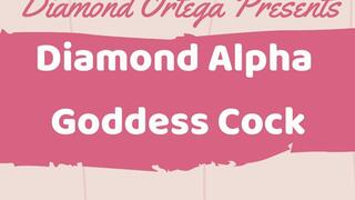 Diamond Alpha Goddess Cock