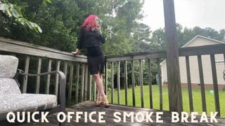 Quick Office Smoke Break