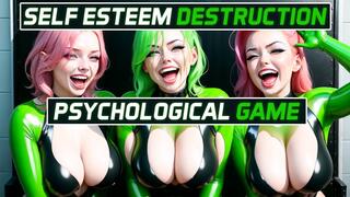 Self Esteem Destruction Psychological Game