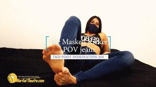 The Masked Kicker POV jeans tkd foot domination joi