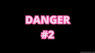 DANGER #2
