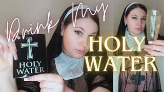 Drink My Holy Water