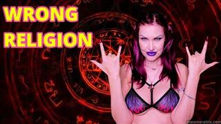 WRONG RELIGION