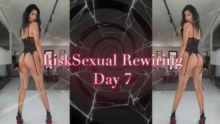 RiskSexual Rewiring- Day 7