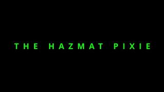 The Hazmat Pixie - Start To Finnish