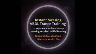 Instant Messing ABDL Diaper Trance Training - Causes Uncontrollable Messing Accident While Listening