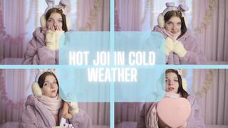 Hot JOI in cold weather