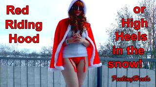 Red Riding Hood - starring: Vicky Heely - Episode 1 - Part 1 - FHD - REMASTERED - High Heels in Snow Makeup Lipstick Nylons Costume Toe Wiggling Spreading - 1080p - MP4
