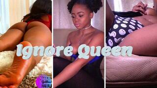Ignore Queen Compilation
