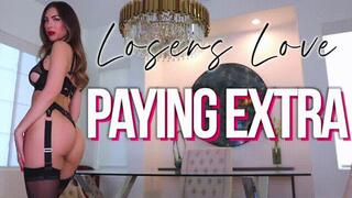Losers Love Paying Extra
