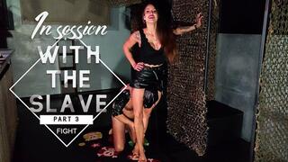 In session with the slave part 3 fight
