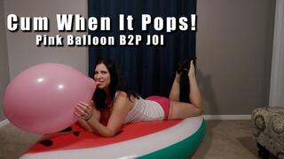 Cum When It Pops Pink Balloon B2P JOI Watermelon Inflatable - Kylie Jacobs - MP4 1080p HD