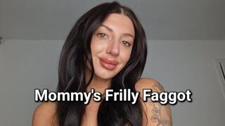 Step-Mommys Frilly Faggot