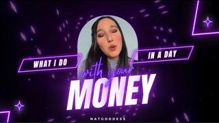 What I do in a day with your money