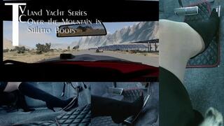 Land Yacht Series: Over the Mountain in Stiletto Boots (mp4 1080p)