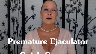 Premature Ejaculator Quick Cummer HD (WMV)