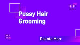 Dakota Marr Pussy Hair Bush Trim Grooming and Shaving