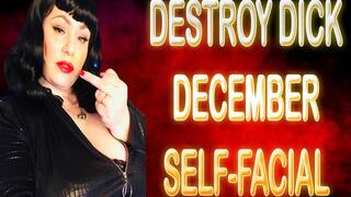 DESTROY DICK DECEMBER SELF FACIAL