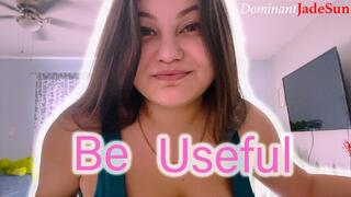 Be Useful!
