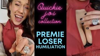 Premie Humiliation - Quickie JOI Collection