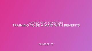 Training The New 'Maid With Benefits'