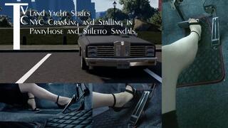 Land Yacht Series: NYC Cranking and Stalling in Pantyhose and Stiletto Sandals (mp4 1080p)