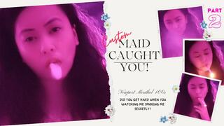 CUSTOM: Maid Caught you PART 2 ( NEWPORT MENTHOL 100S) ( AUDIBLE )