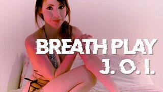 Breath Play JOI