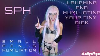 SPH - Laughing & Humiliating your Tiny Dick