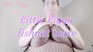 Little Piggy fishnet tease