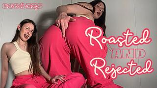 Roasted AND Rejected