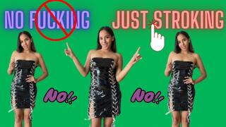 NO FUCKING, JUST STROKING Femdom JOI