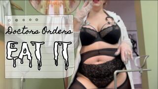 Doctors Orders - EAT IT!