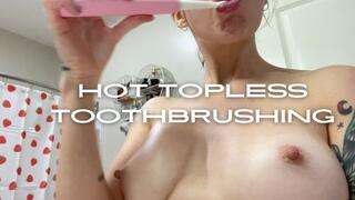 782 Hot Topless Toothbrushing