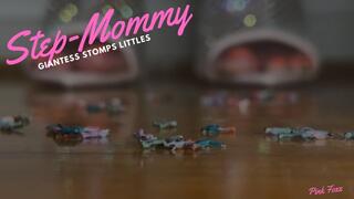 Step-Mommy Giantess Stomps Littles