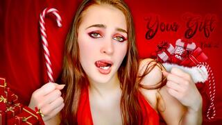 Your Christmas Gift PART 2