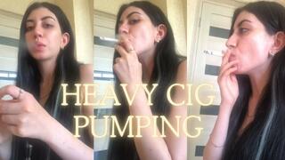 Heavy Cig Pumping